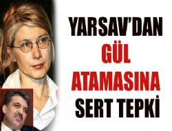 YARSAV'dan Gül atamasına tepki
