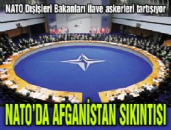 NATO'da Afganistan sıkıntısı 