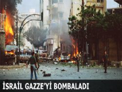 İsrail Gazze'yi bombaladı