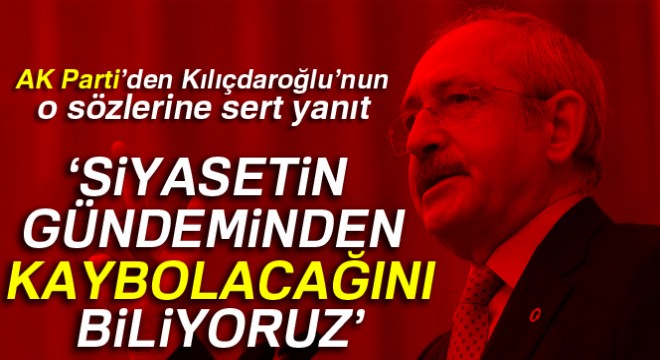 AK Parti'den Kılıçdaroğlu'na sert cevap!