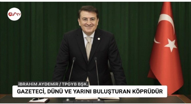 Aydemir: Basın milletin vicdanıdır, gazeteci hakikatin bekçisidir