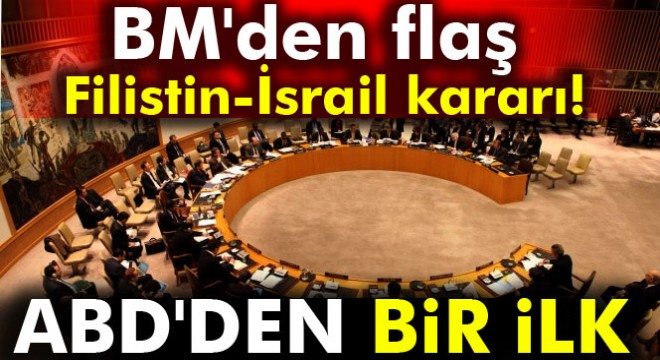 BM'den İsrail'e: 'Derhal ve tamamen' dur