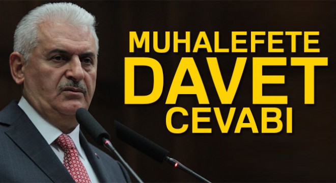 Başbakan Yıldırım'dan muhalefete davet cevabı