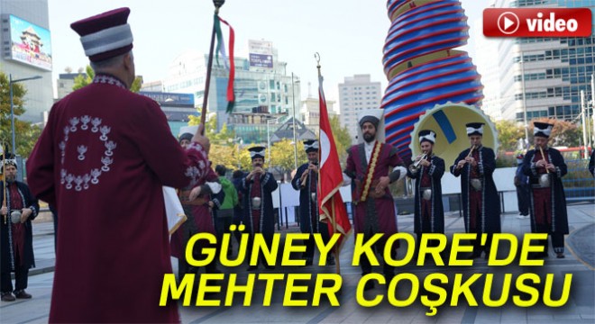 Güney Kore'de mehter coşkusu