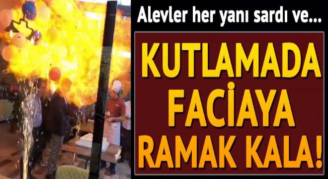 Her şey bir anda oldu! Kutlama faciaya dönüyordu