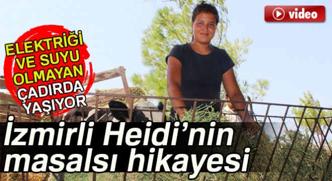 İzmirli Heidi'nin masalsı hikayesi