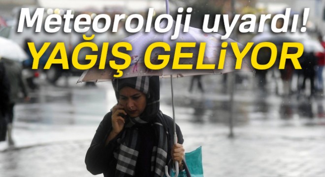 Meteoroloji'den yağış uyarısı!