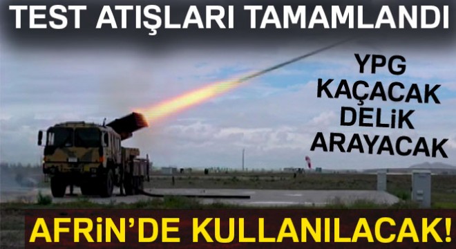 Test atışları tamamlanan ÇNRA mühimmatı Zeytin Dalı Harekatı'nda kullanılacak