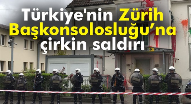 Türkiye'nin Zürih Başkonsolosluğuna saldırı
